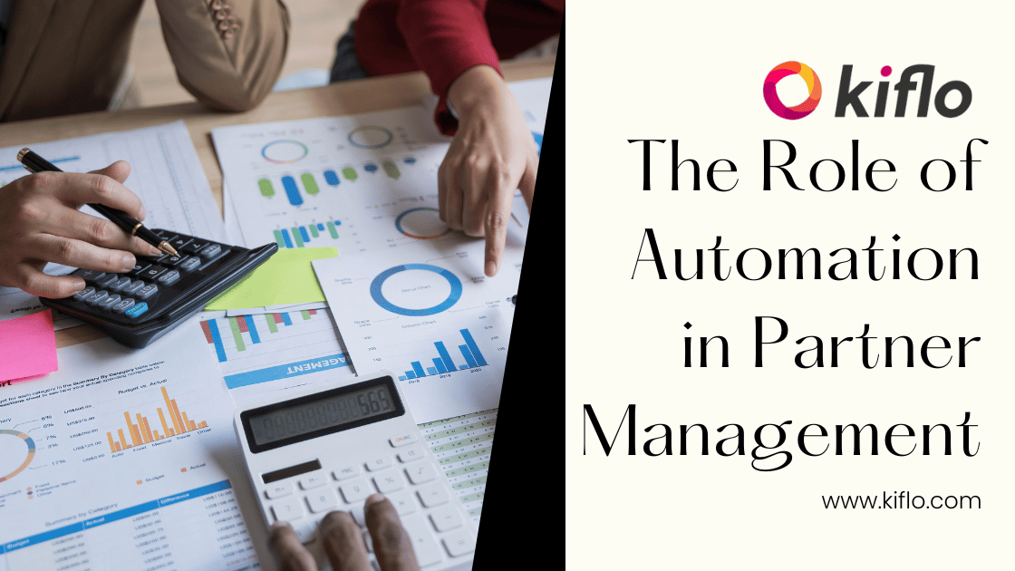 The Role of Automation in Partner Management | by Kiflo | May, 2024 ...