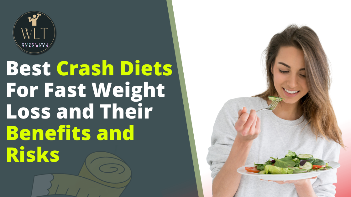Are you looking to lose weight and searching for the best crash diets