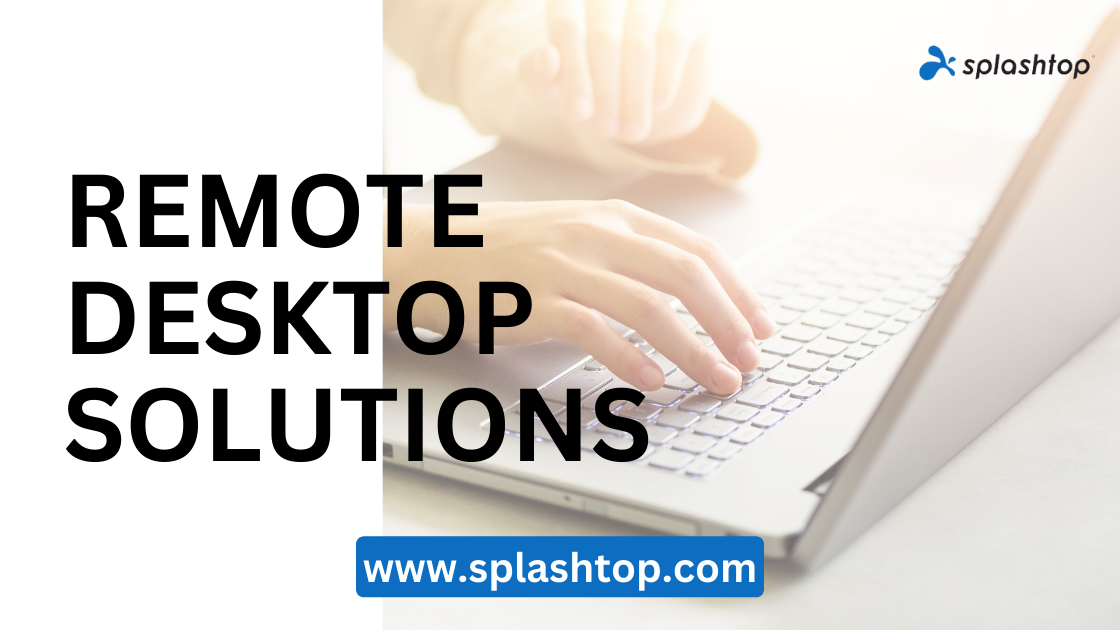 The Ultimate Guide to Remote Desktop Solutions and Their Features |  Splashtop | by Splashtop | Oct, 2023 | Medium
