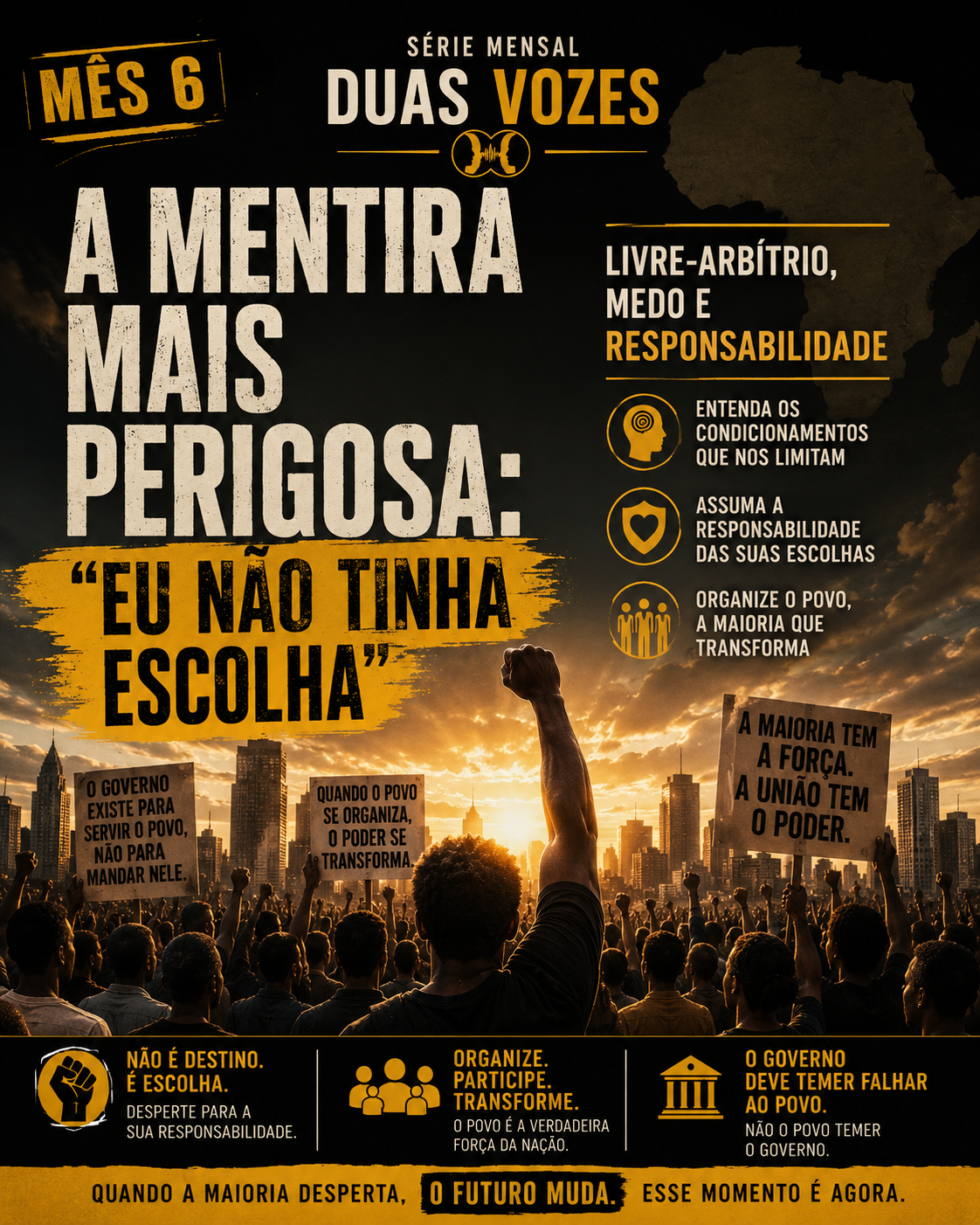 Mês 6 — A Mentira Mais Perigosa: “Eu Não Tinha Escolha”