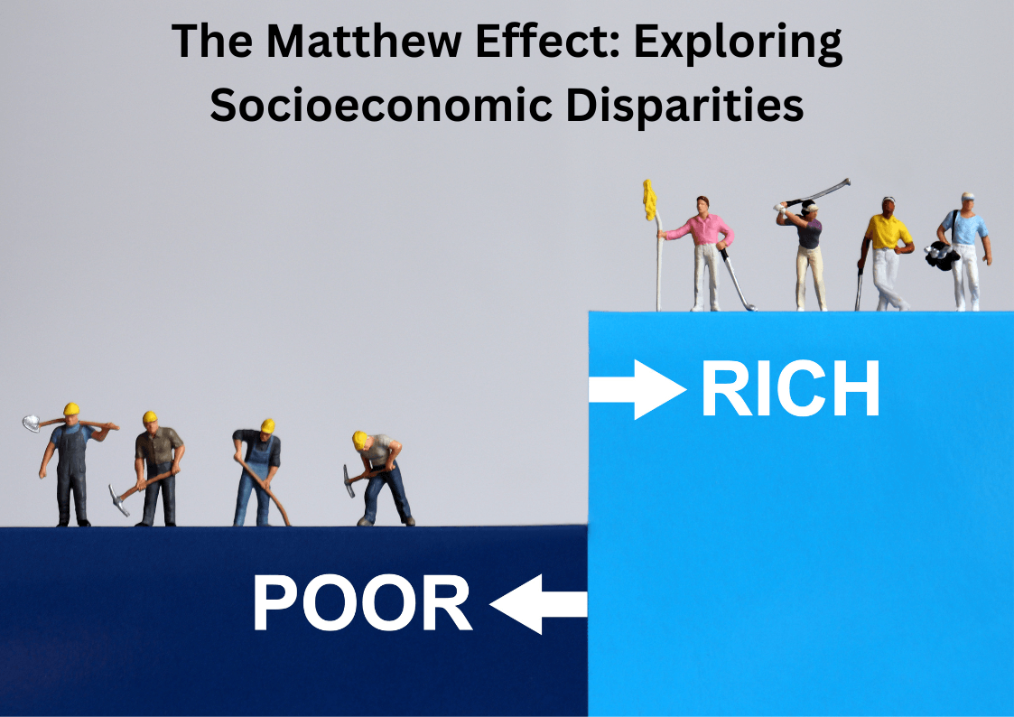 The Matthew Effect: Exploring Socioeconomic Disparities | by Saugata ...