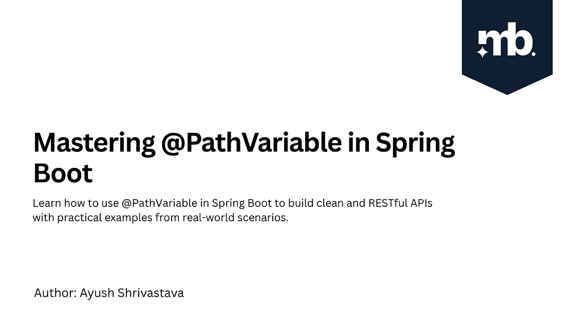 Mastering @PathVariable in Spring Boot | by Jane Frances | Apr, 2026 ...