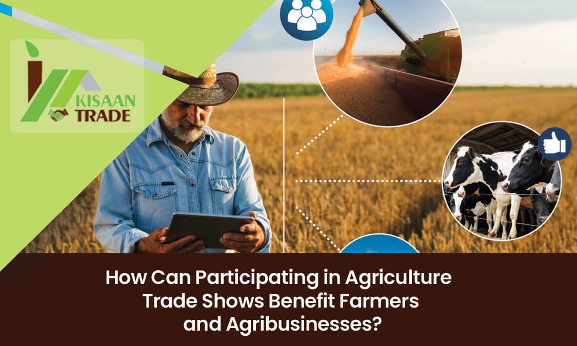 How Can Participating in Agriculture Trade Shows Benefit Farmers and