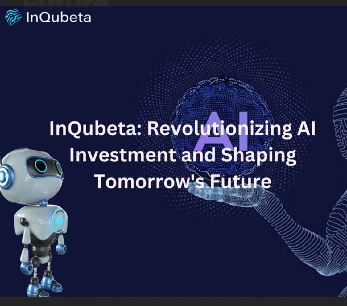 InQubeta: Revolutionizing AI Investment And Shaping Tomorrow’s Future ...