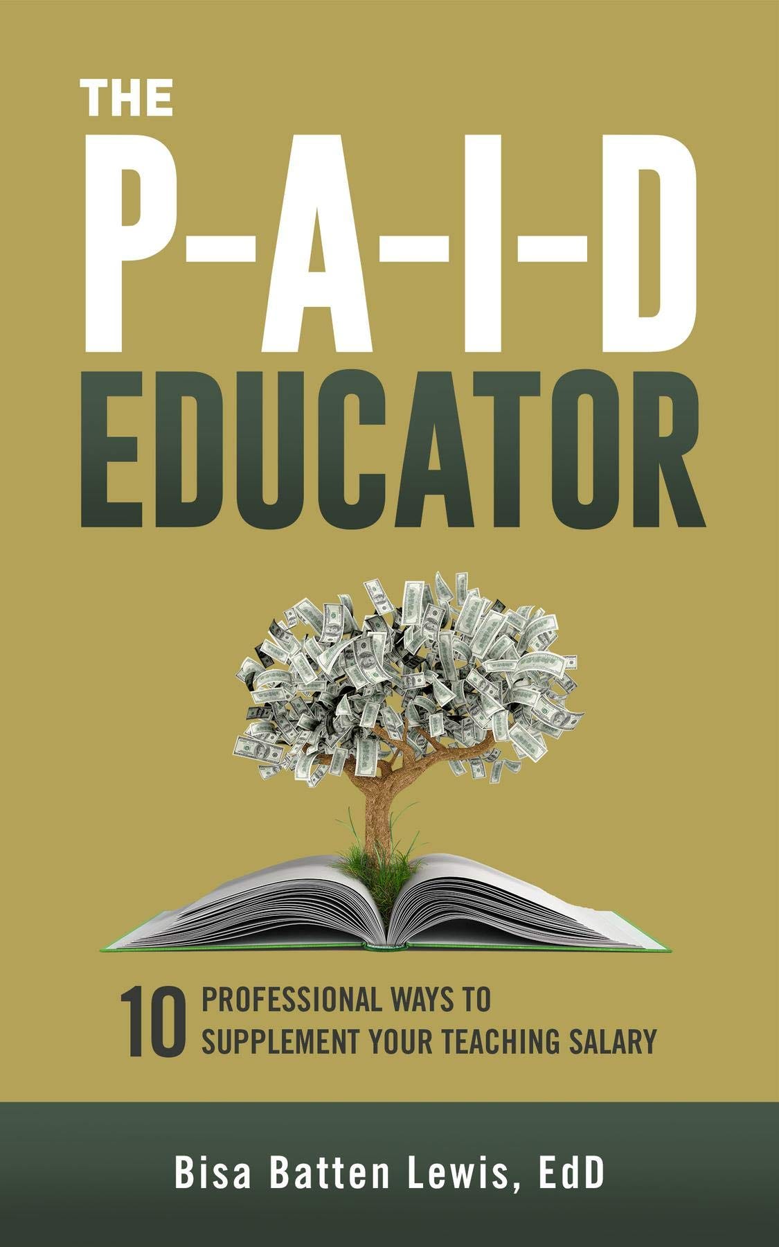 [BOOKS] The PAID Educator: 10 Professional Ways to Supplement Your ...