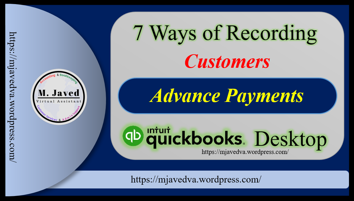 7 Ways of Recording Advance Customer Payments in QuickBooks Desktop M javed VA Medium