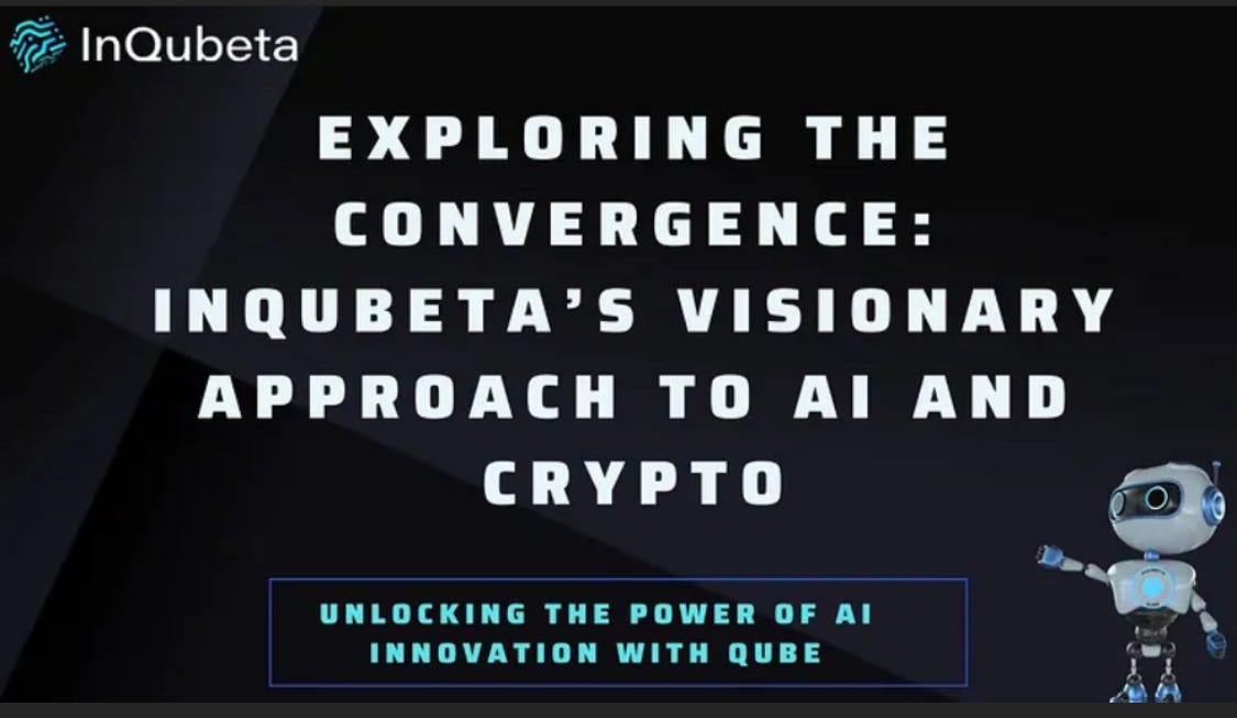 Exploring The Convergence: InQubeta’s Visionary Approach To AI And ...