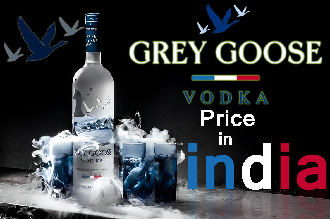 Grey Goose Vodka Prices in India — 2023 Updates | by Mesmore | Aug, 2023 |  Medium