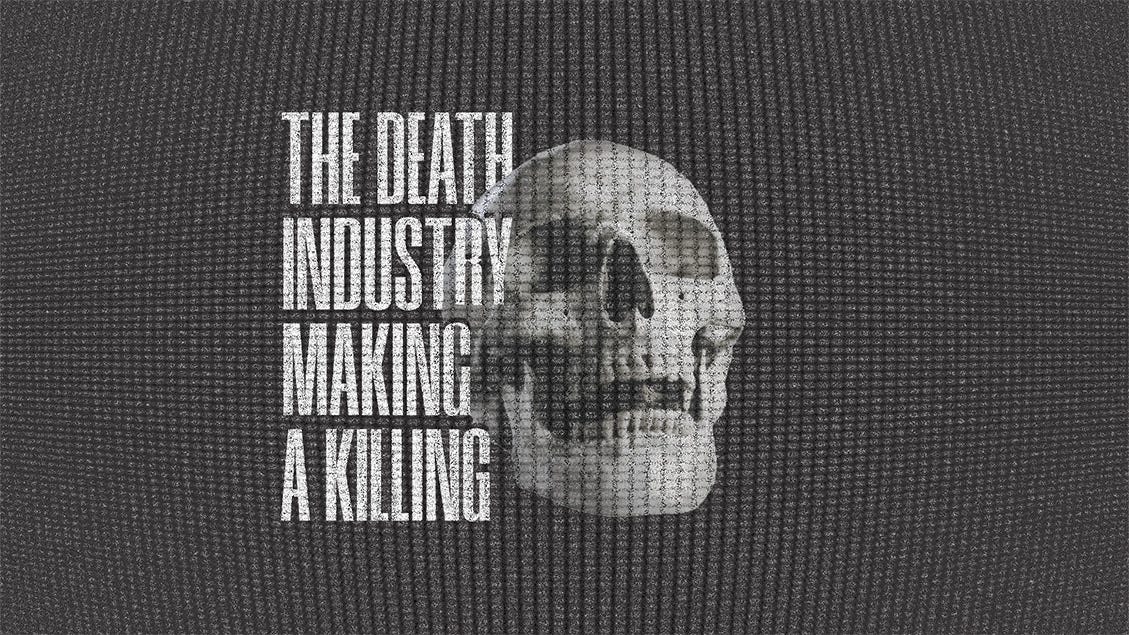 BITES // 10.06.22 // THE DEATH INDUSTRY MAKING A KILLING by Catherine