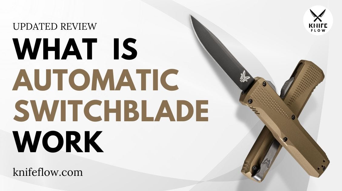 What is Automatic Switchblade?. Automatic switchblade knives have a