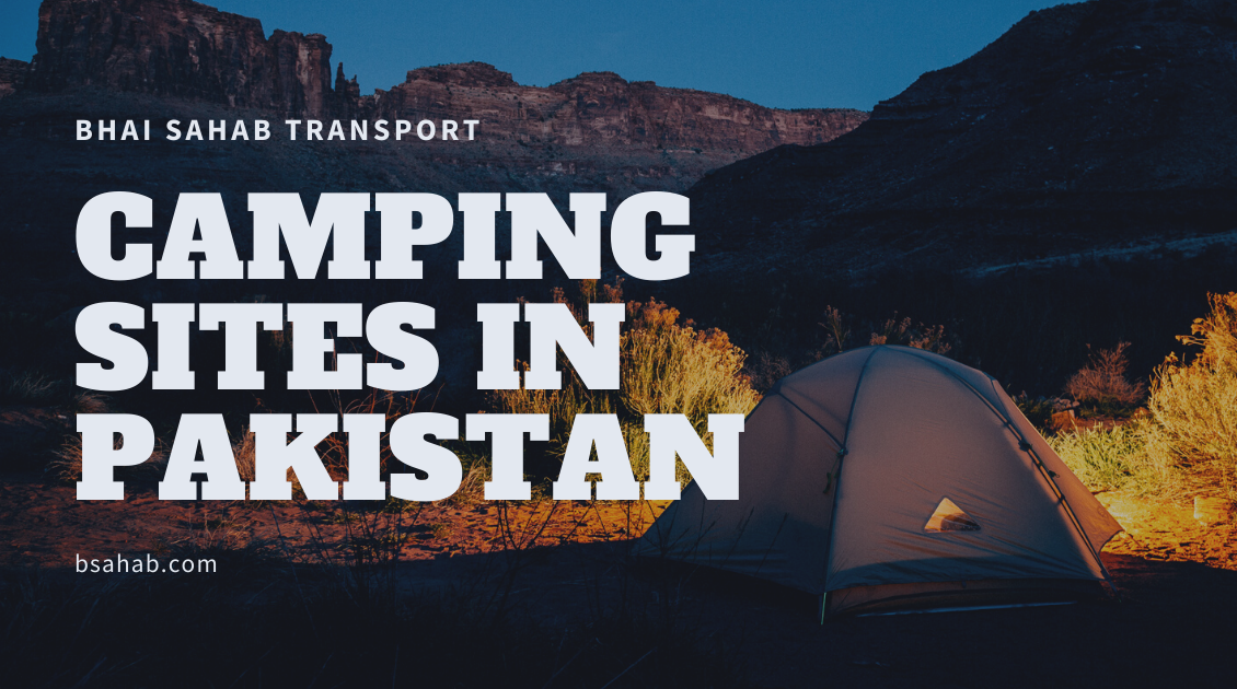 Here are 8 best Camping Sites in Pakistan by Anum Ishaq Medium