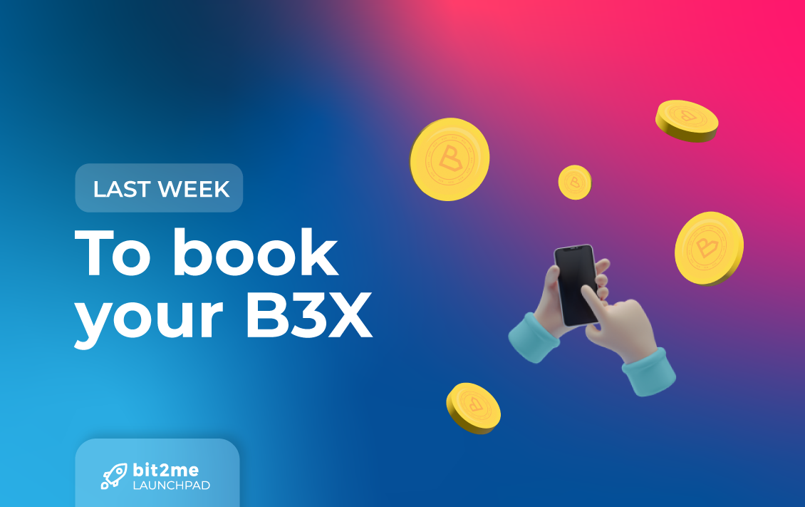 Last week to book your B3X on Launchpad schedule and how not to miss