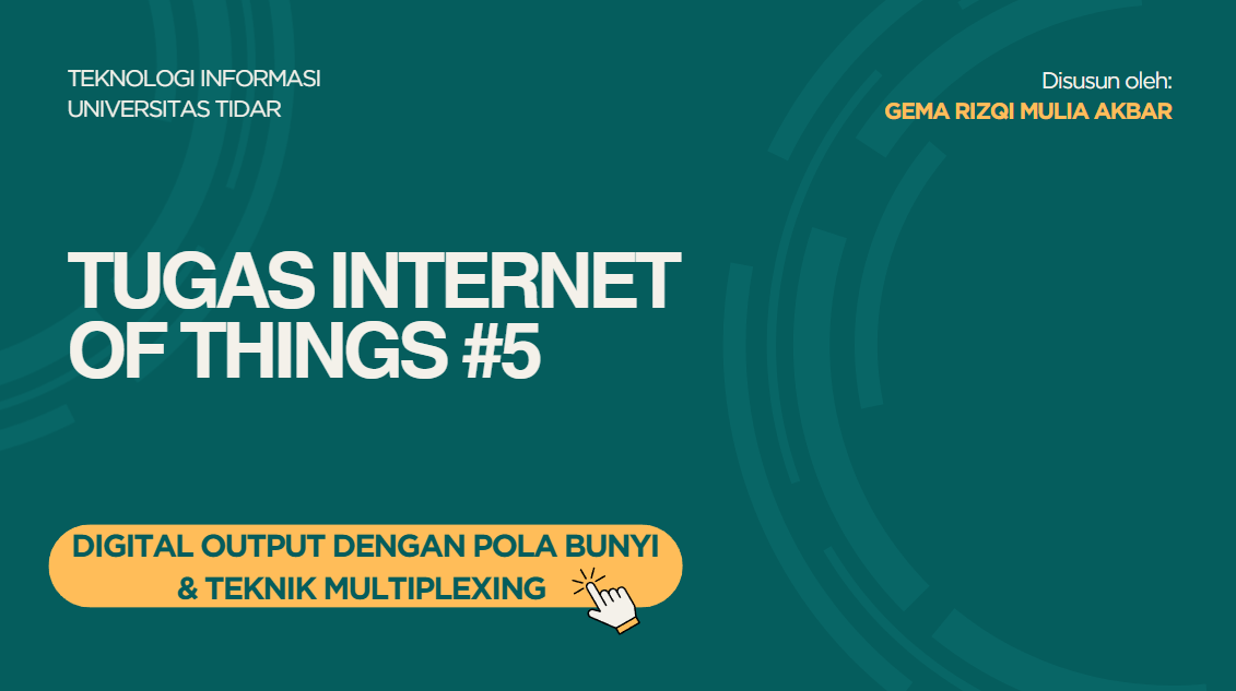 Tugas Digital Output dengan Pola Bunyi & Teknik Multiplexing — Tugas Praktikum IoT #5