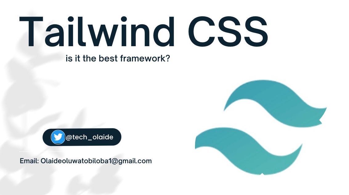 Is Tailwind CSS The Best Framework? | by Olaideoluwatobiloba | Medium