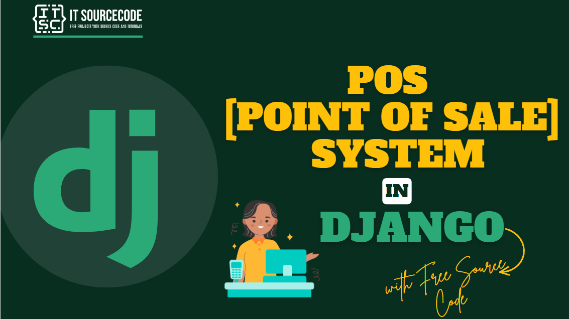 POS [Point of Sale] System Project in Django with Free Source Code | by ...