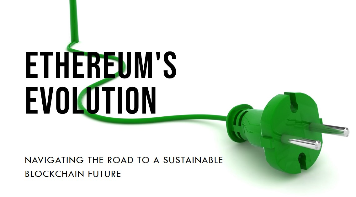 Ethereums Evolution Navigating The Road To A Sustainable Blockchain Future By Rogers Mayaka 5706