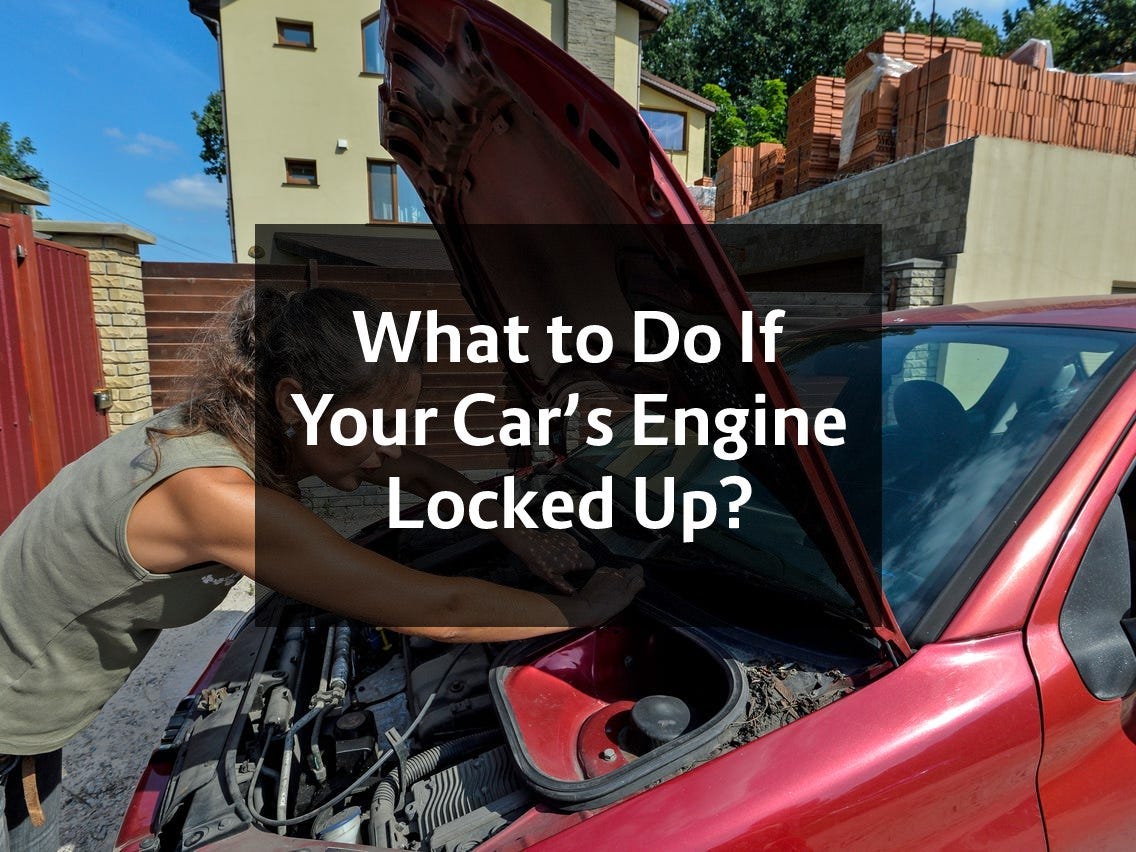 What to do if your Car’s Engine is Locked Up? by Scrap Cars Removal
