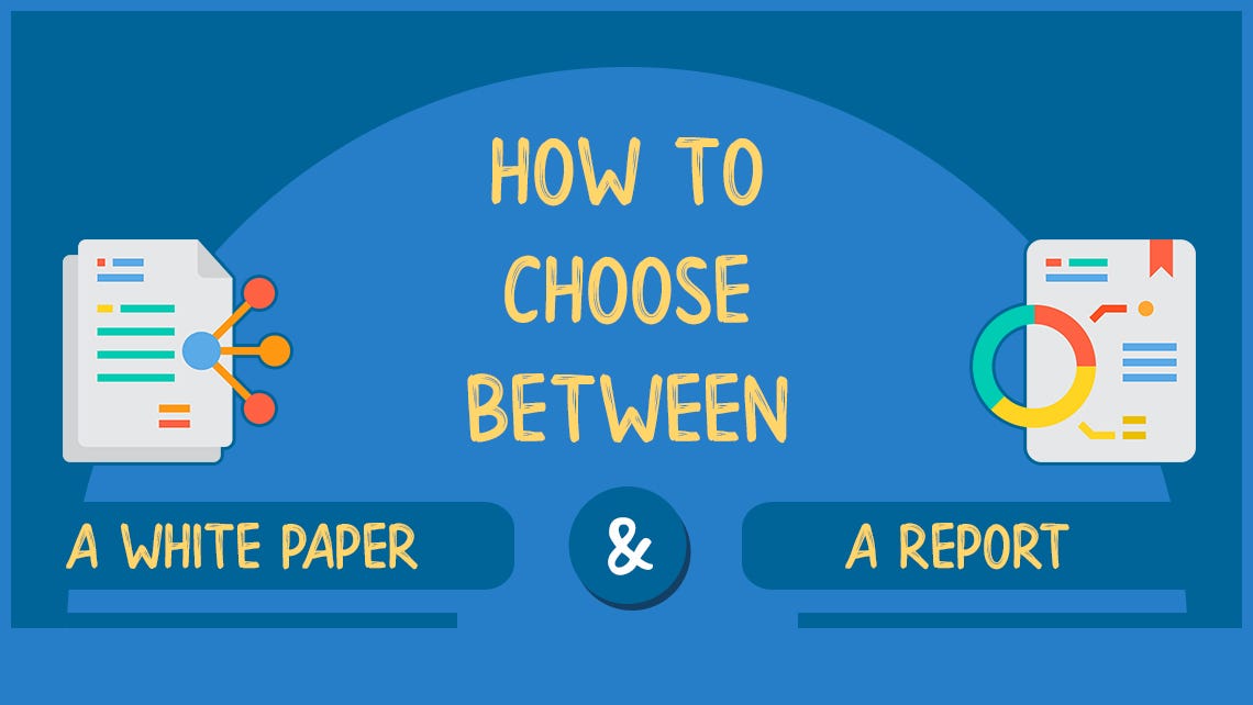 HOW TO CHOOSE BETWEEN A WHITE PAPER AND REPORT [Infographic] by