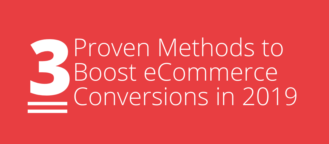3 Proven Methods to Boost eCommerce Conversions in 2019 | by Mochi