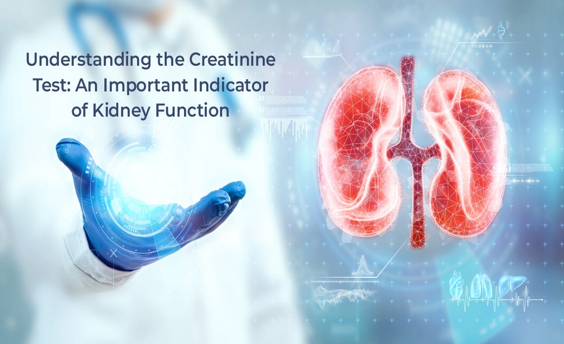 Understanding the Creatinine Test An Important Indicator of Kidney