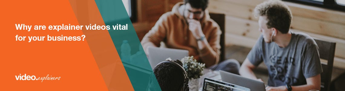 Why Are Explainer Videos Vital For Your Business?