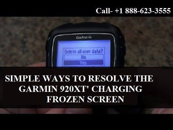 Simple Ways To Resolve The Garmin 920 XT' Charging Frozen Screen | by  Darcyshort | Medium