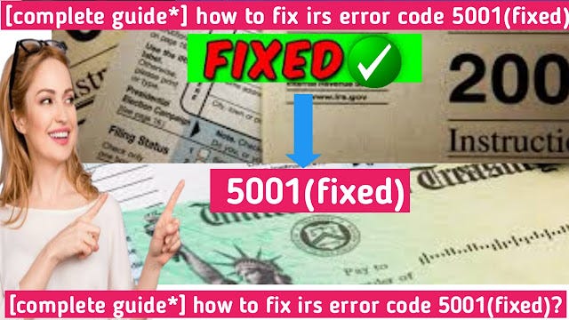 Irs error code 5001