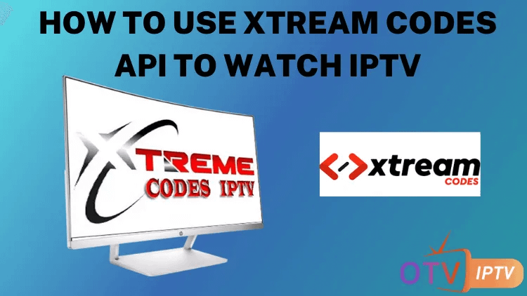 How to Use Xtream Codes API to Watch IPTV, by rang zhang