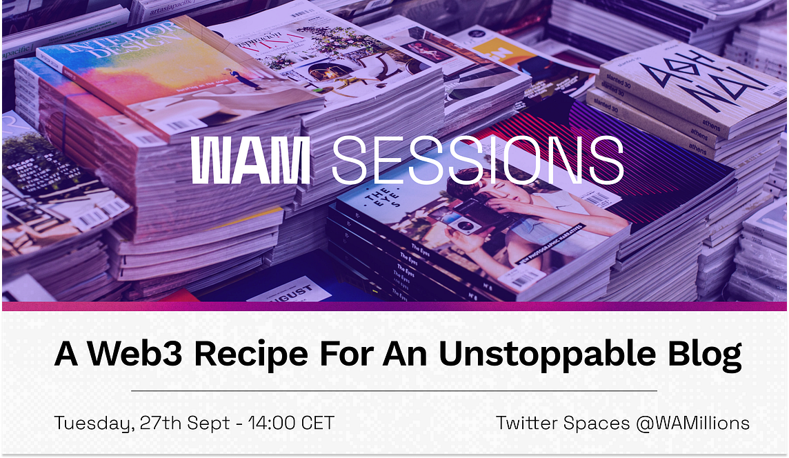 WAM Session — A Web3 recipe for an unstoppable blog on Swarm