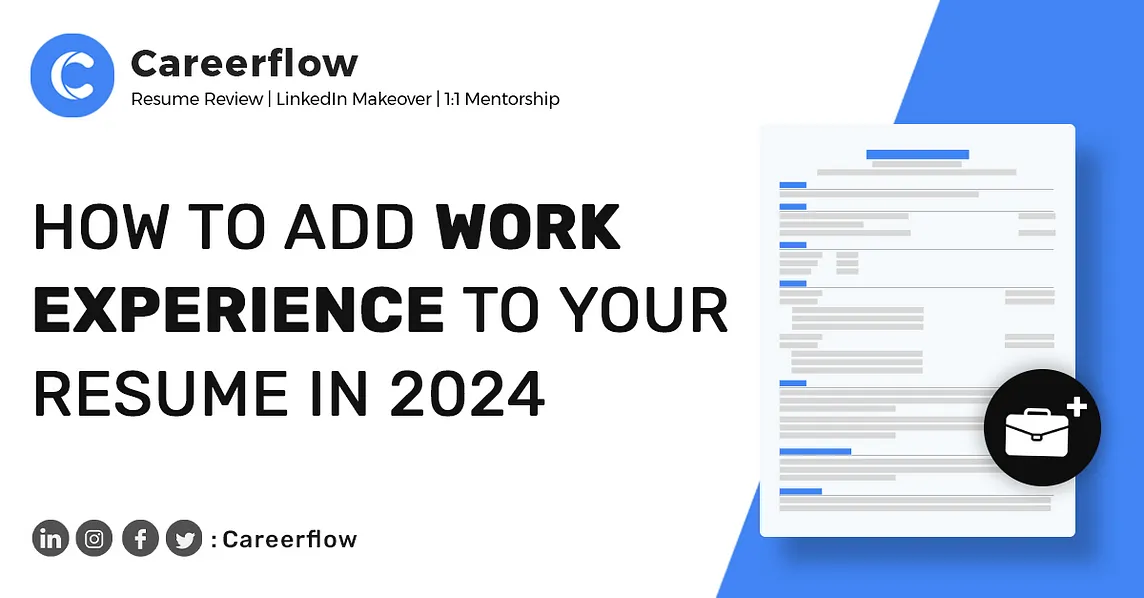 How to Add Work Experience to Your Resume (2024)