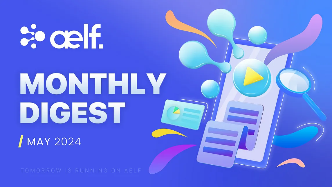 aelf Monthly Digest — May 2024