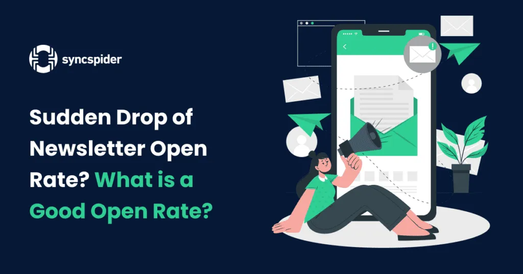 Sudden Drop of Newsletter Open Rate? What is a Good Open Rate?