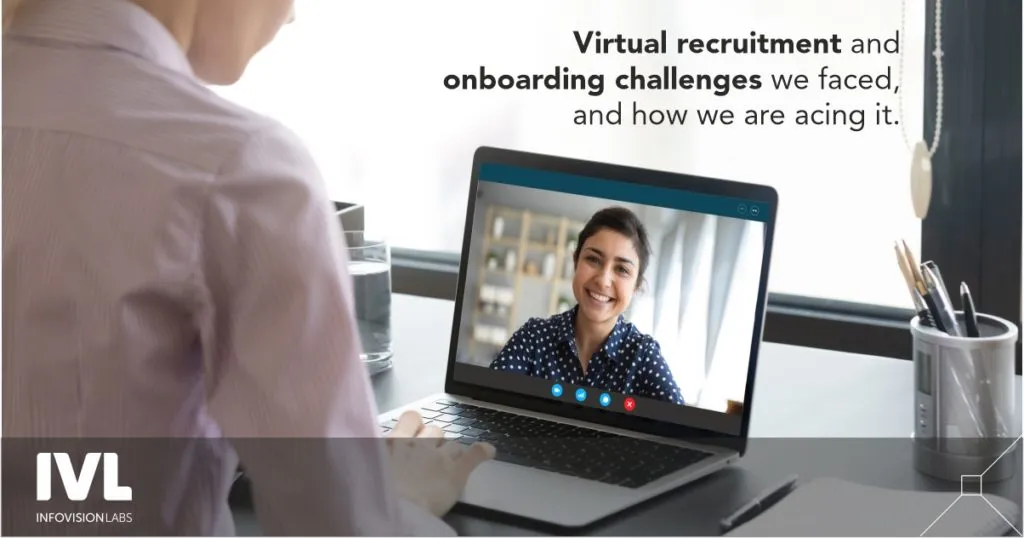 Virtual Recruitment and Onboarding Challenges We Faced and How We are Facing it | IVL Global