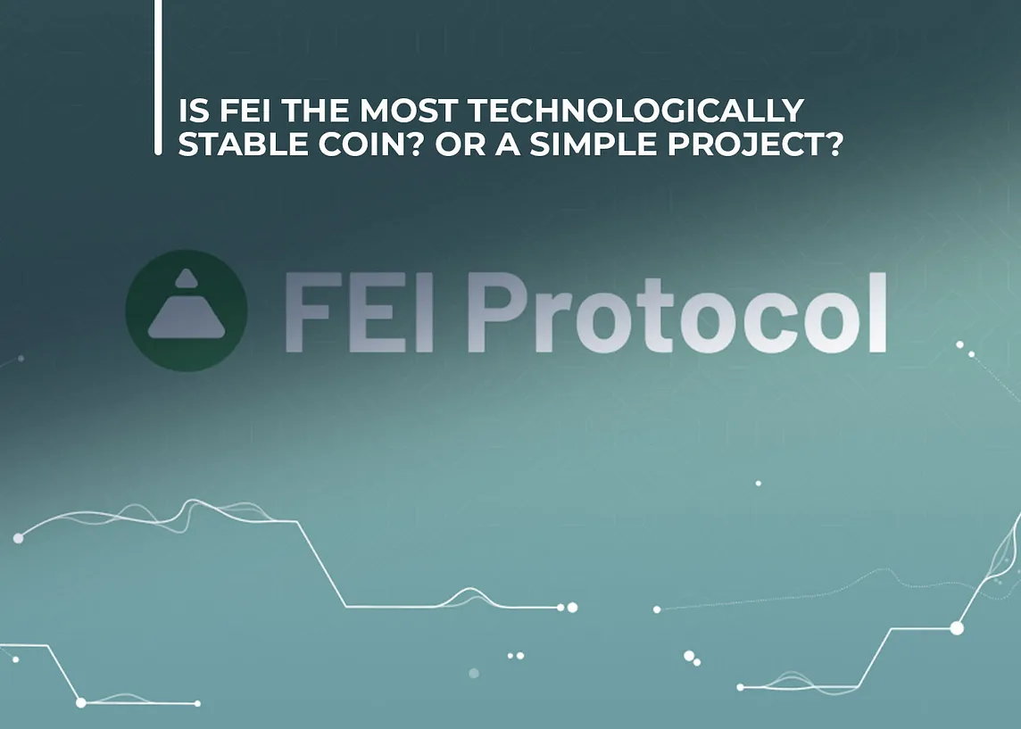 Is FEI Protocol (TRIBE) The Most Technologically Stable Coin? Or a Simple Project?