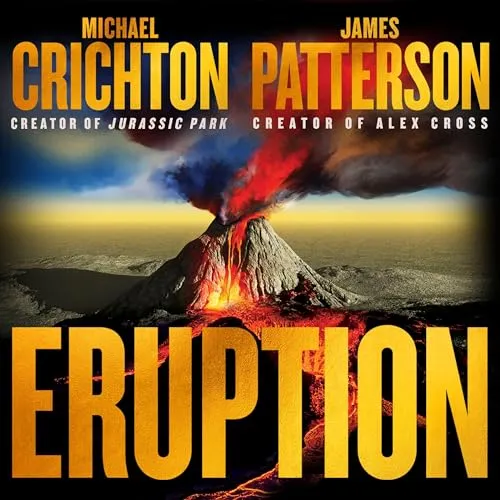 Book Summary: Eruption by Michael Crichton and James Patterson