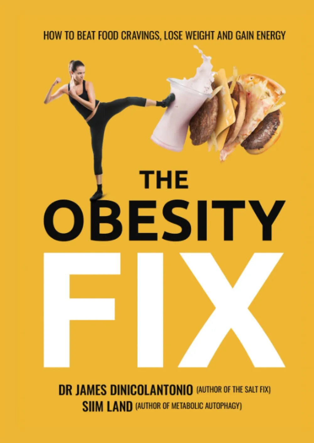 A Summary Of “The Obesity Fix: How to Beat Food Cravings, Lose Weight, and Gain Energy” by Dr James…