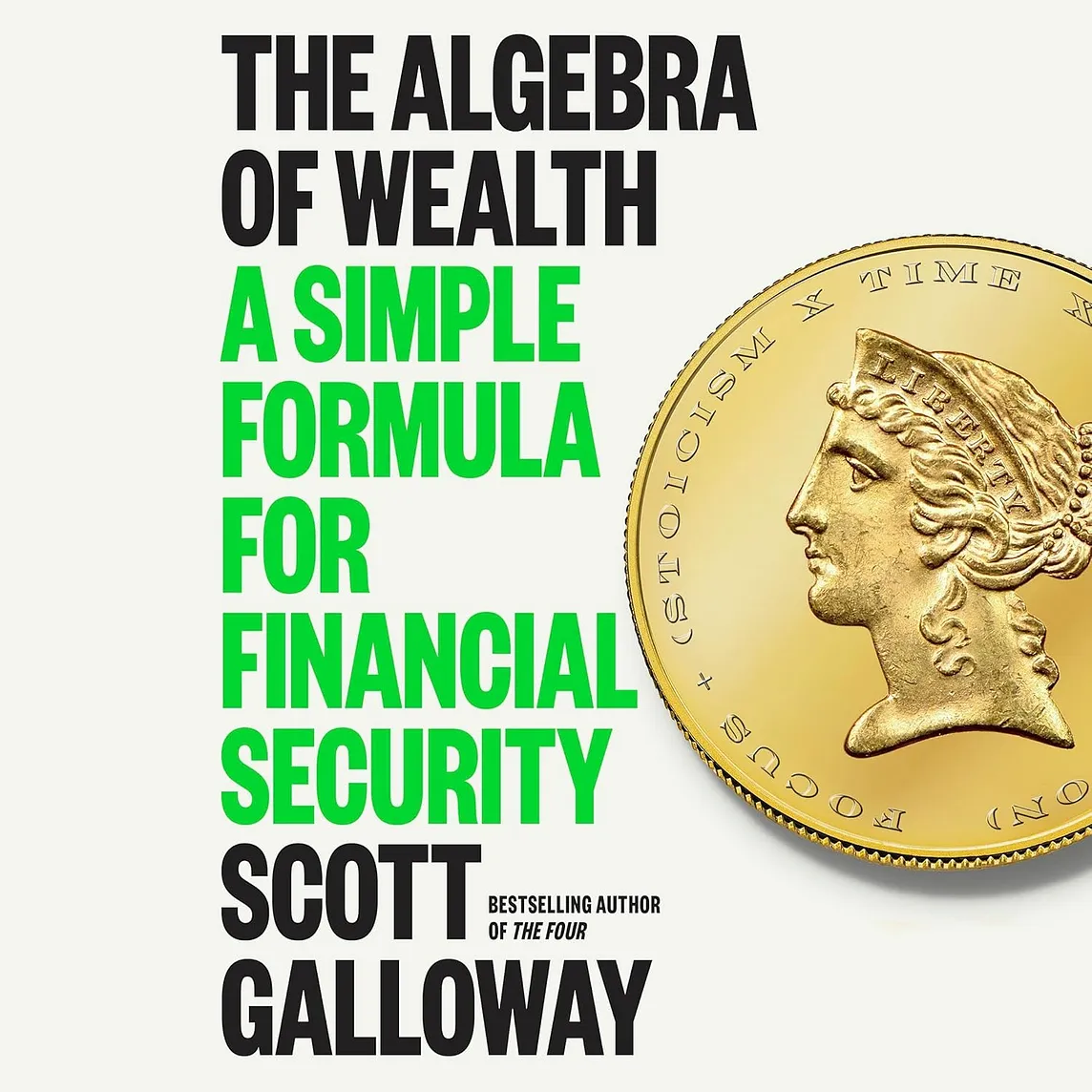 Book Review: The Algebra of Wealth: A Simple Formula for Financial Security by Scott Galloway