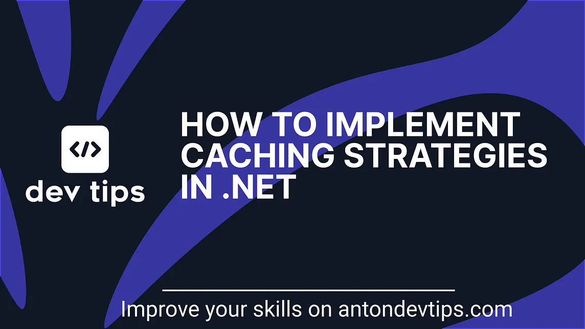 Ultimate Guide To Implementing 5 Caching Strategies in .NET