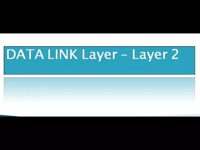 DATA LINK Layer — Layer 2