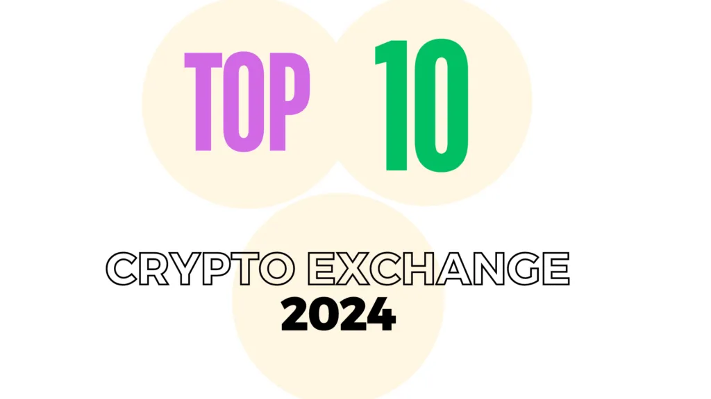 TOP 10 BEST CRYPTOCURRENCY EXCHANGE IN 2024