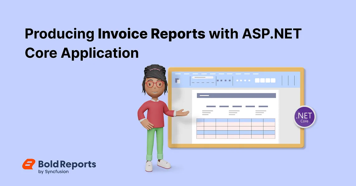 Producing Invoice Reports in an ASP.NET Core Application