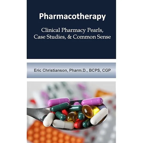 Pharmacotherapy: Improving Medical Education Through Clinical Pharmacy Pearls, Case Studies, and Common Sense