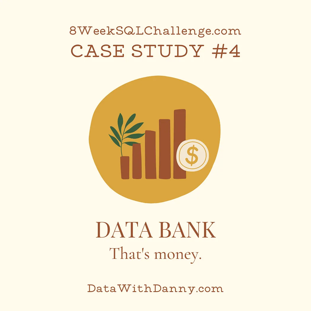 8 Week SQL Challenge (Case Study #4 — Data Bank)