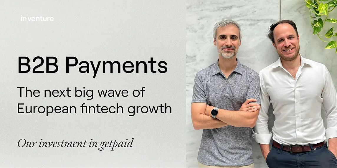 B2B payments, the next big wave of European fintech growth
