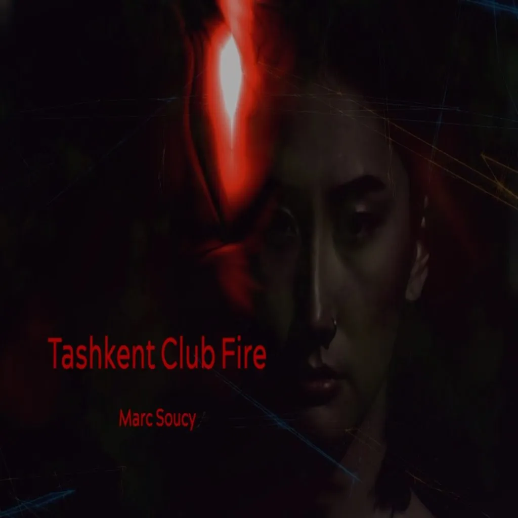 Tashkent Club Fire By Marc Soucy