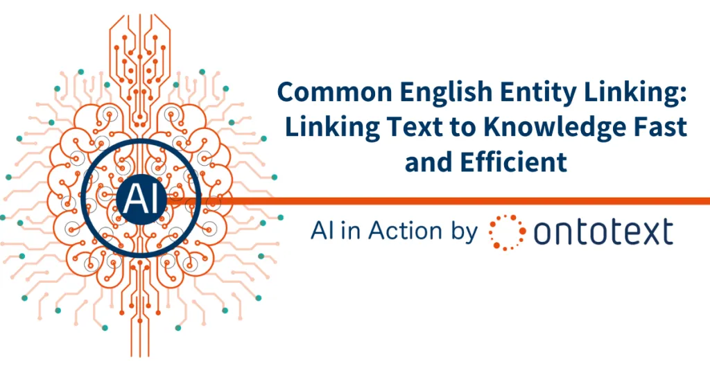 Common English Entity Linking: Linking Text to Knowledge Fast and Efficient