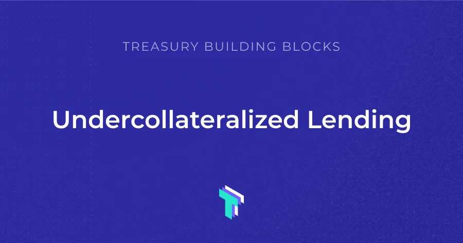 Treasury Building Blocks: Undercollateralized Lending