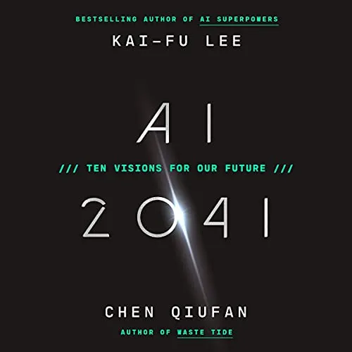 Will AI Be Our Butler or Our Overlord? A Glimpse into the Future with “AI 2041”