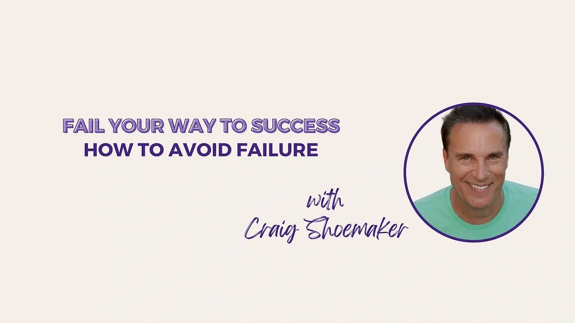 How to Avoid Failure with Craig Shoemaker