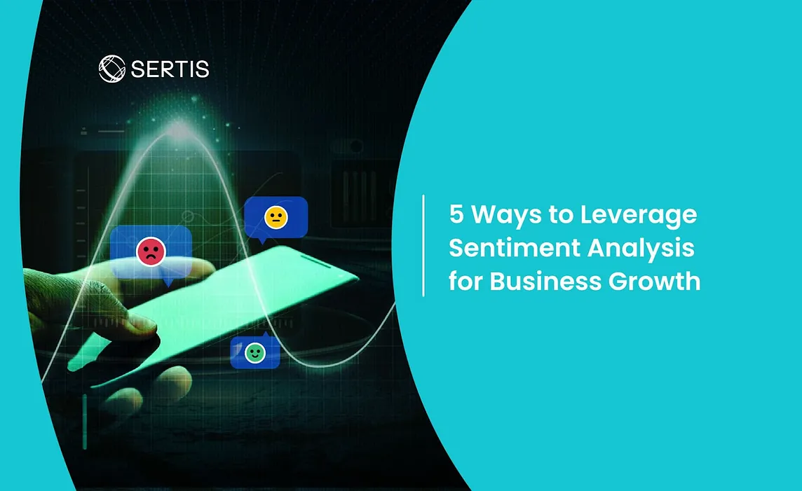 5 Ways to Leverage Sentiment Analysis for Business Growth